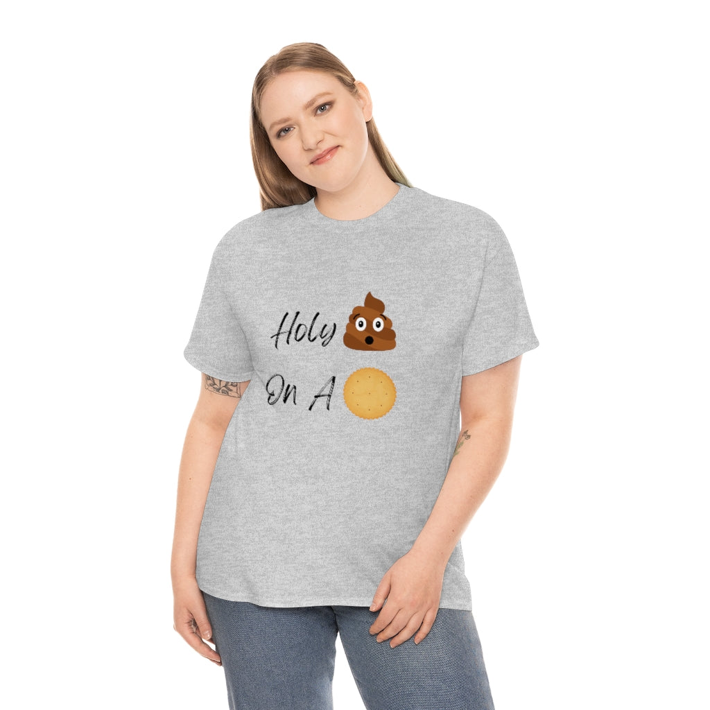 Holy Crap on A Cracker Unisex Heavy Cotton Tee