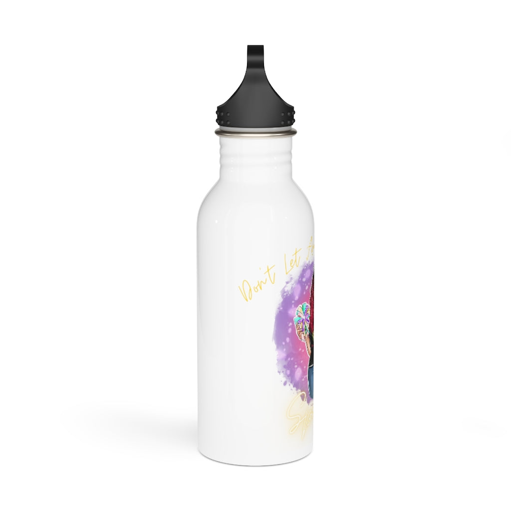 Don't Let Anyone Dull Your Sparkle Stainless Steel Water Bottle