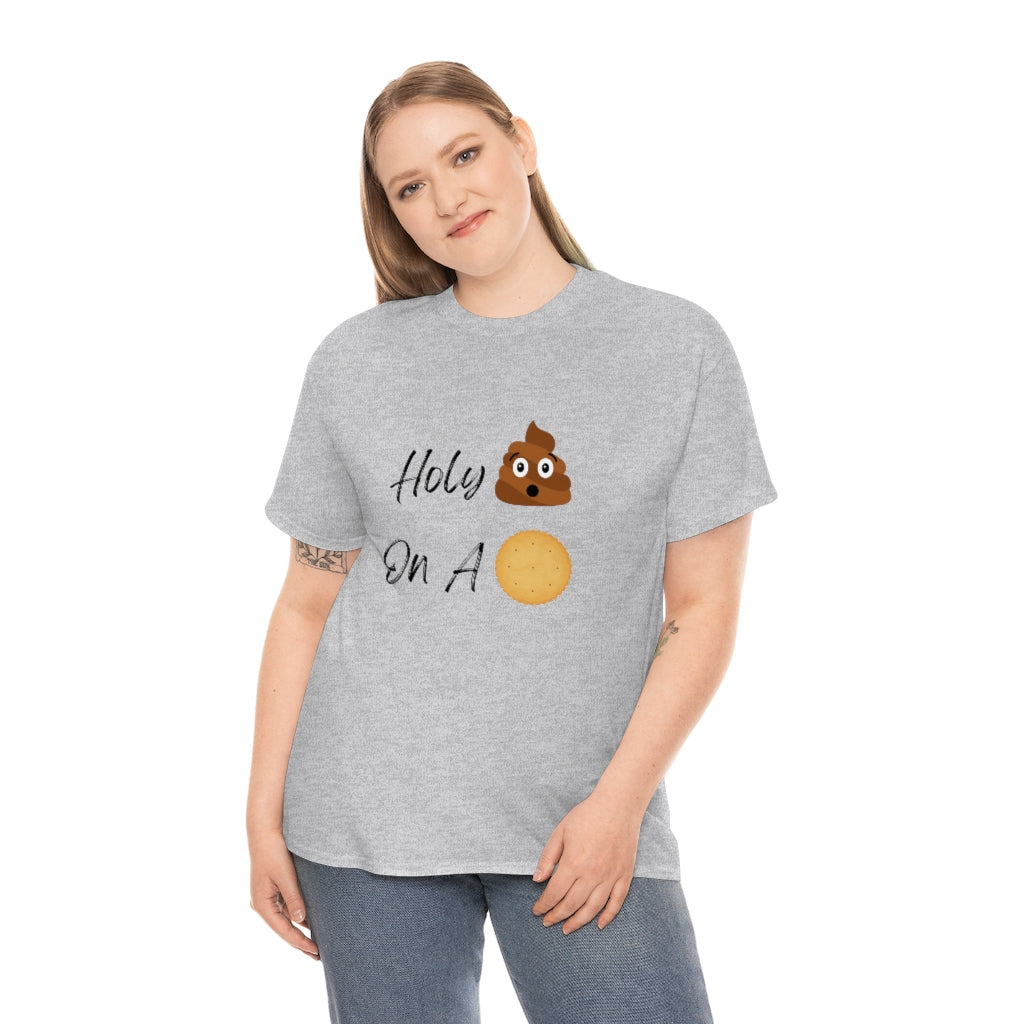 Holy Crap on A Cracker Unisex Heavy Cotton Tee