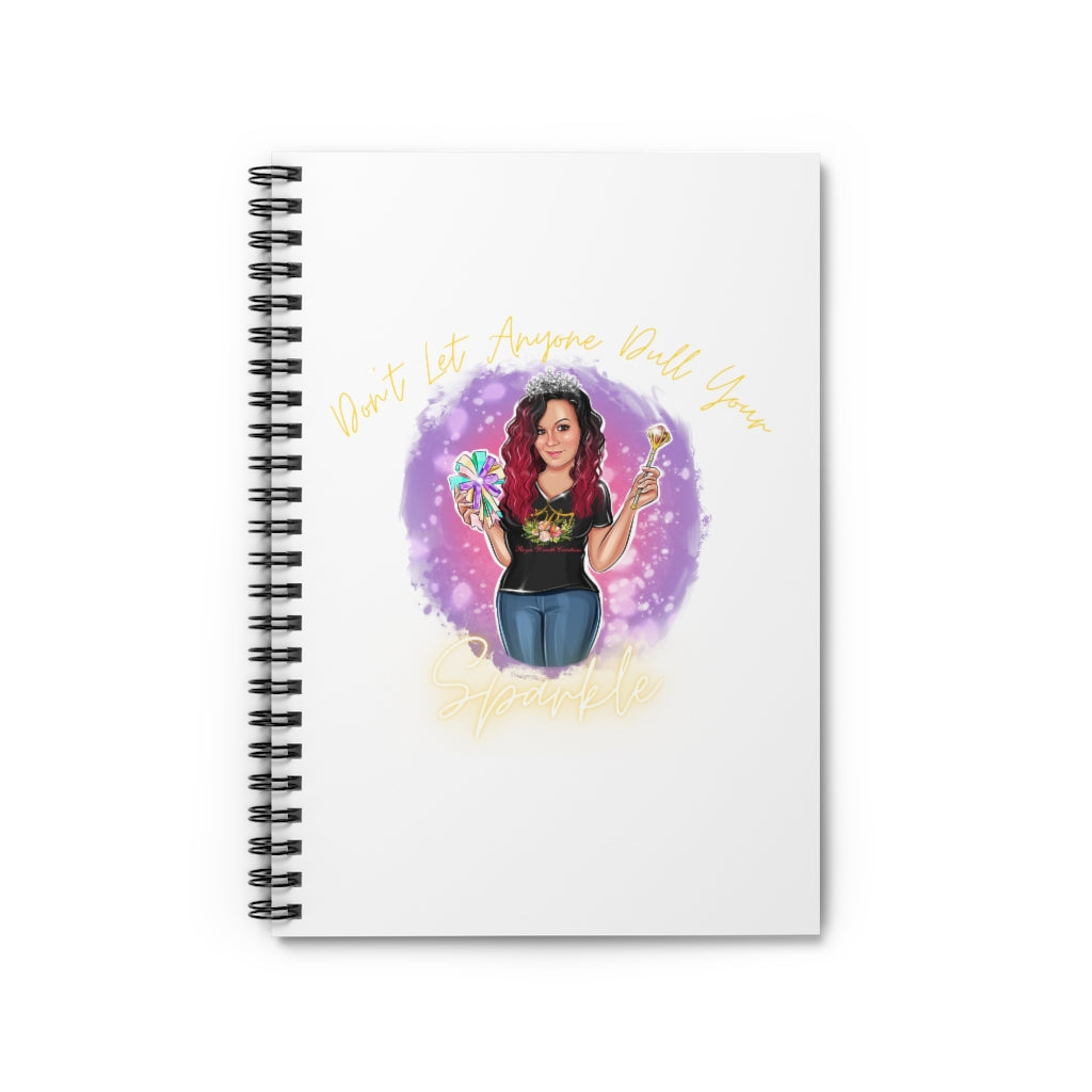 Don't Let Anyone Dull Your Sparkle- Spiral Notebook - Ruled Line